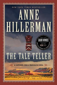 The Tale Teller : A Leaphorn, Chee & Manuelito Novel - Anne Hillerman