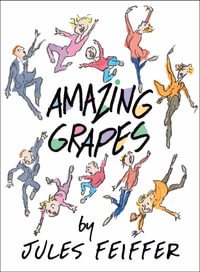 Amazing Grapes - Jules Feiffer