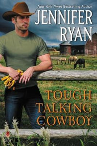 Tough Talking Cowboy : Wild Rose - Jennifer Ryan