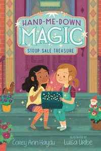 Hand-Me-Down Magic #1 : Stoop Sale Treasure - Corey Ann Haydu