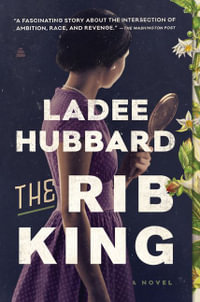 The Rib King : A Novel - Ladee Hubbard