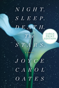 Night. Sleep. Death. the Stars. - Joyce Carol Oates