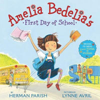 Amelia Bedelia's First Day of School Holiday : Amelia Bedelia - Herman Parish