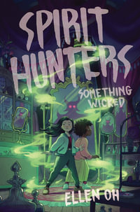 Spirit Hunters #3 : Something Wicked - Ellen Oh