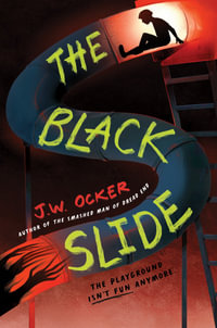 The Black Slide - J.W. Ocker