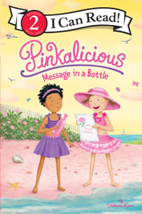 Pinkalicious: Message in a Bottle : Pinkalicious I Can Read - Victoria Kann