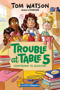 Trouble at Table 5: Countdown to Disaster : HarperChapters - Tom Watson
