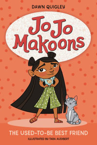 Jo Jo Makoons : The Used-to-Be Best Friend - Dawn Quigley