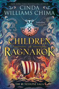 Runestone Saga : Children of Ragnarok - Cinda Williams Chima