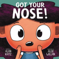 Got Your Nose! - Alan Katz