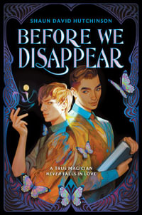 Before We Disappear - Shaun David Hutchinson