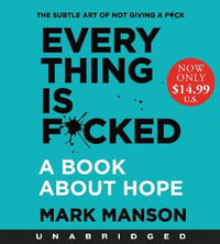 Everything Is F*cked Low Price CD : A Book about Hope - Mark Manson