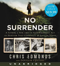 No Surrender Low Price CD : A Father, a Son, and an Extraordinary Act of Heroism That Continues to Live on Today - Christopher Edmonds