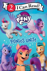 My Little Pony : Ponies Unite - Hasbro