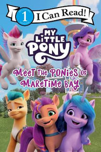 My Little Pony : Meet the Ponies of Maretime Bay - Hasbro