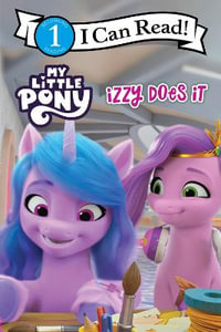 My Little Pony : Izzy Does It - Hasbro