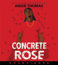 Concrete Rose CD : A Printz Honor Winner - Angie Thomas