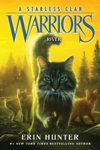 Warriors : A Starless Clan #1: River - Erin Hunter