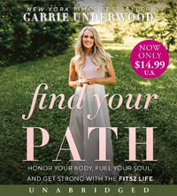 Find Your Path Low Price CD : Honor Your Body, Fuel Your Soul, and Get Strong with the Fit52 Life - Carrie Underwood