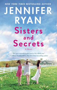 Sisters And Secrets : A Novel - Jennifer Ryan