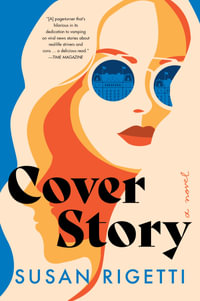 Cover Story : A Novel - Susan Rigetti