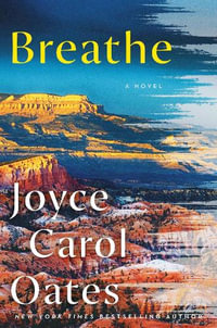 Breathe - Joyce Carol Oates