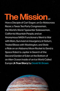 The Mission : A True Story - David W. Brown