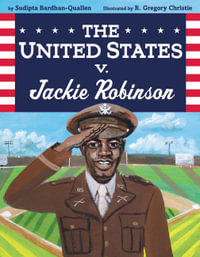 The United States v. Jackie Robinson - Sudipta Bardhan-Quallen