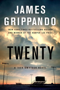 Twenty : Jack Swyteck - James Grippando