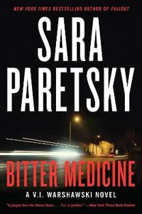 Bitter Medicine : V. I. Warshawski: Book 4 - Sara Paretsky