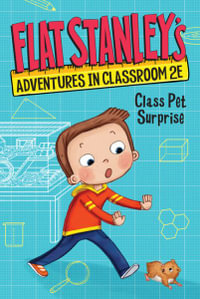 Flat Stanley's Adventures in Classroom 2e #1 : Class Pet Surprise - Jeff Brown