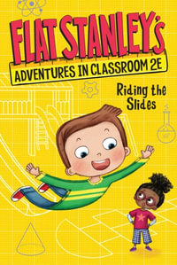 Flat Stanley's Adventures in Classroom 2e #2 : Riding the Slides - Jeff Brown