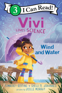 Vivi Loves Science : Wind and Water - Kimberly Derting