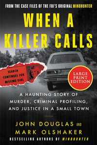 When a Killer Calls [Large Print] : A Haunting Story of Murder, Criminal Profiling, and Justice in a Small Town - John E. Douglas