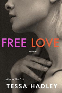 Free Love - Tessa Hadley