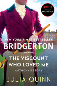 The Viscount Who Loved Me : Bridgerton : Book 2 - Julia Quinn