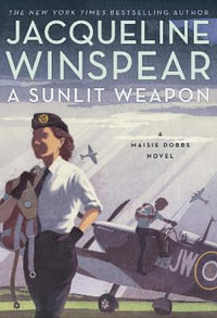 A Sunlit Weapon : A British Mystery - Jacqueline Winspear