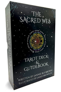 The Sacred Web Tarot - Jannie Bui Brown