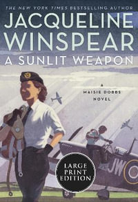 A Sunlit Weapon : A British Mystery - Jacqueline Winspear