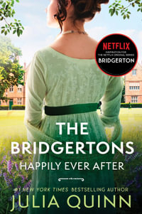 The Bridgertons : Happily Ever After - Julia Quinn