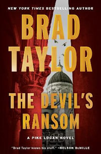 The Devil's Ransom : Pike Logan: Book 17 - Brad Taylor