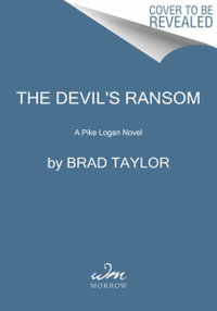 The Devil's Ransom : Pike Logan: Book 17 - Brad Taylor