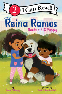 Reina Ramos Meets a BIG Puppy : I Can Read. Level 2 - Emma Otheguy