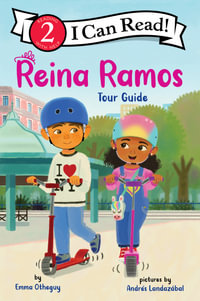 Reina Ramos : Tour Guide : I Can Read Level 2 - Emma Otheguy