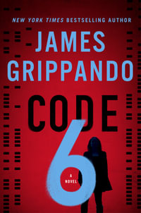 Code 6 : A Novel - James Grippando