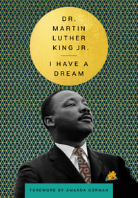 I Have a Dream : Essential Speeches of Dr. Martin Lut - Martin Luther King