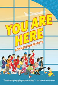 You Are Here : Connecting Flights - Ellen Oh