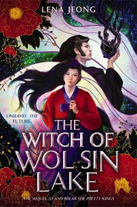 The Witch of Wol Sin Lake : Sacred Bone - Lena Jeong