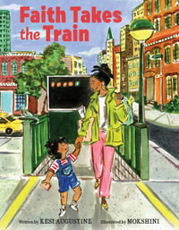 Faith Takes The Train - Kesi Augustine