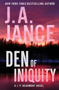 Den of Iniquity : A J. P. Beaumont Novel - J. A. Jance